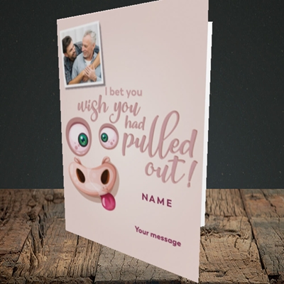 Picture of Pulled Out!, Father's Day Design, Portrait Greetings Card