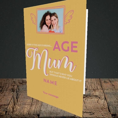 Picture of Wrong Age Mum, Birthday Design, Portrait Greetings Card
