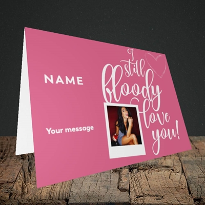 Picture of I Still Bloody Love You, Anniversary Design, Landscape Greetings Card
