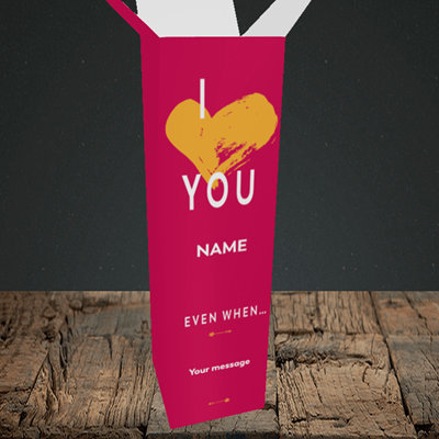Picture of Love You Even When, (Without Photo) Valentine's Design, Upright Bottle Box