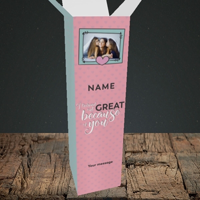 Picture of Because Of You, Mother's Day Design, Upright Bottle Box