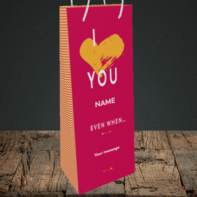 Picture of Love You Even When, (Without Photo) Valentine's Design, Bottle Bag